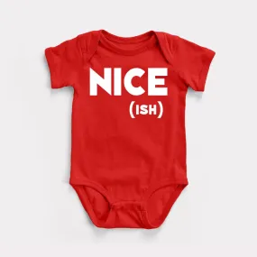 Nice-Ish Baby Bodysuit